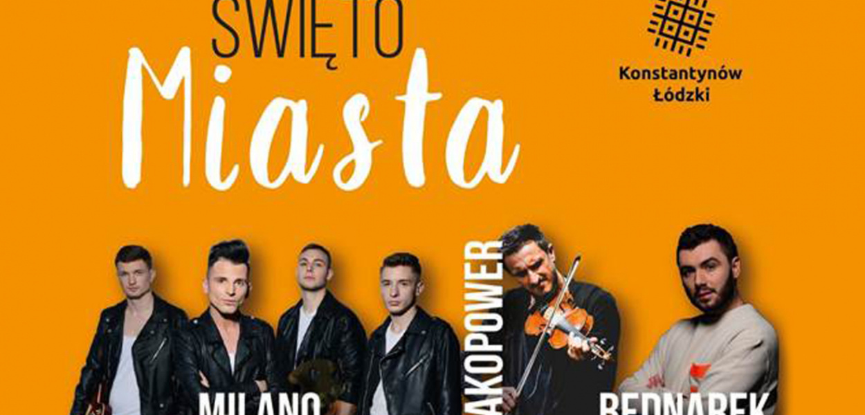  Kamil Bednarek, Zakopower i Milano wystąpią na dniach Konstantynowa…