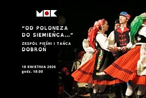 „Od Poloneza do Siemieńca…” – barwna podróż przez polską tradycję