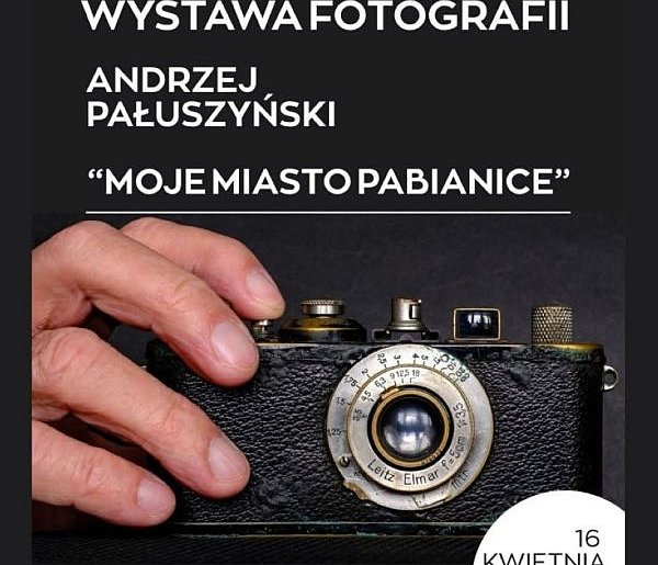 To trzeba zobaczyć-fotografie Andrzeja Pałuszyńskiego