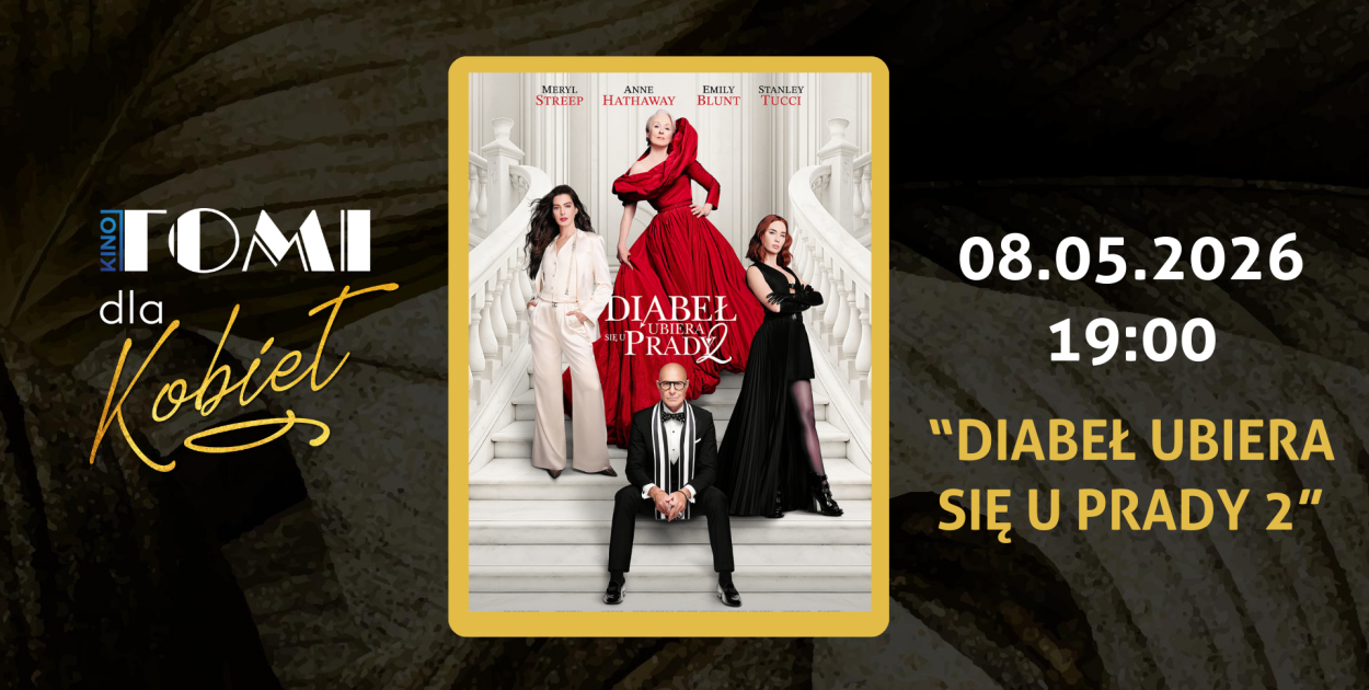 Kwiecień w Kinie TOMI ma dwa oblicza…